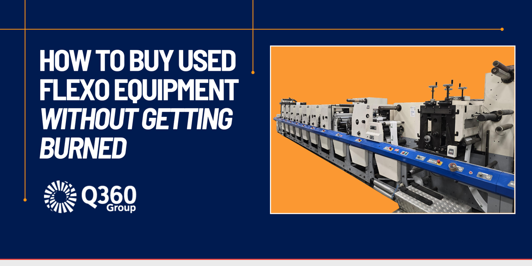 How to Buy Used Flexographic Equipment Without Getting Burned